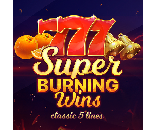 Super Burning Wins